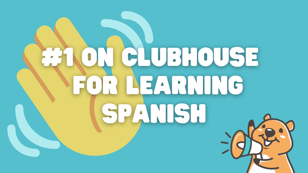 We're #1 on Clubhouse for learning Spanish!