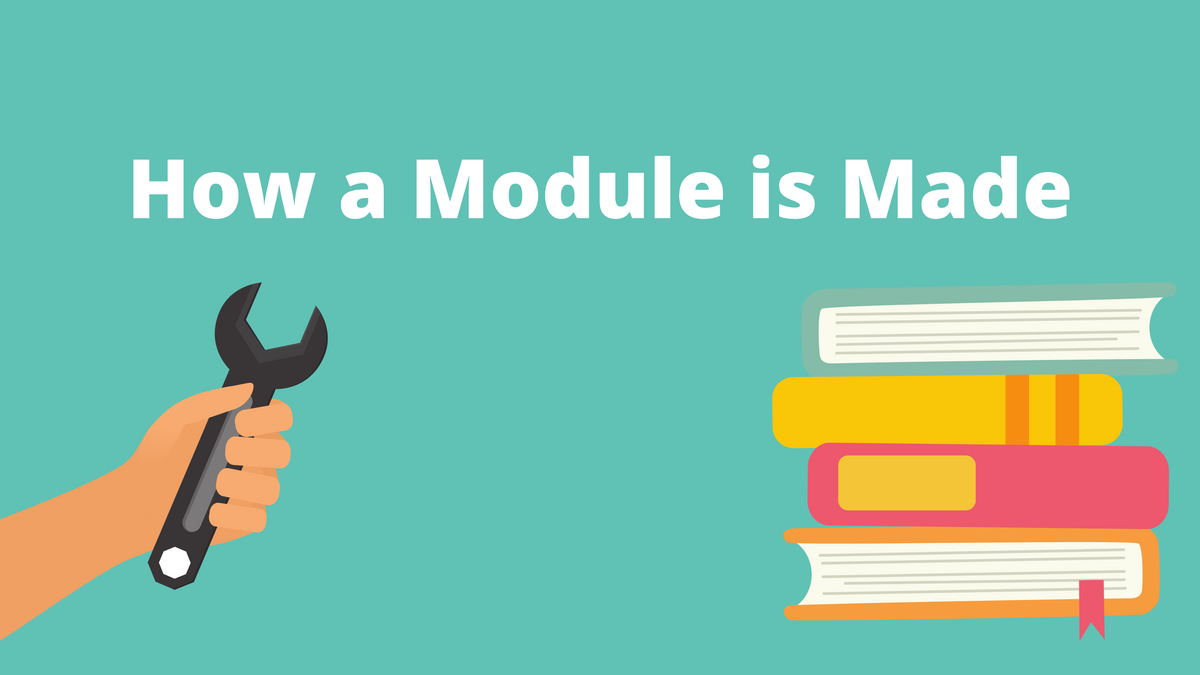 How a Module is Made | curriculumdev, interns, modules and more ...